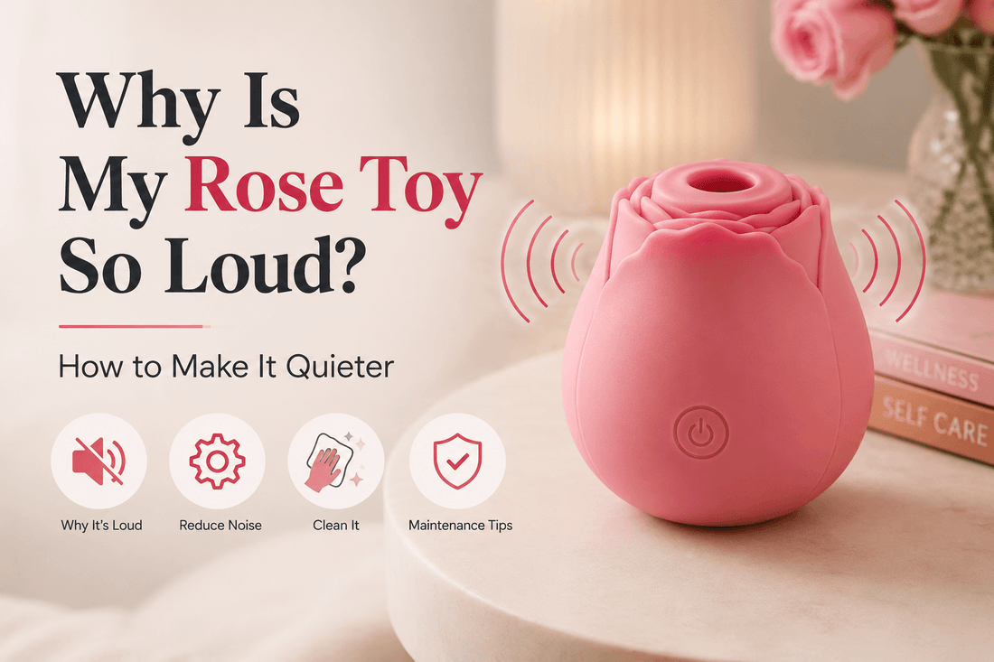 Why Is My Rose Toy So Loud? How to Make It Quieter